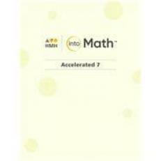 Into Math : Student Edition (Consumable) Accelerated 7 2020