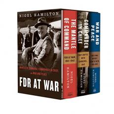 Fdr at War Boxed Set : The Mantle of Command, Commander in Chief, and War and Peace 