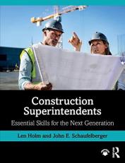 Construction Superintendents : Essential Skills for the Next Generation 