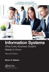Information Systems : What Every Business Student Needs to Know, Second Edition
