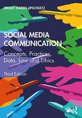 Social Media Communication : Concepts, Practices, Data, Law and Ethics 3rd