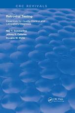 Retroviral Testing: Essentials For Quality Control and Laboratory Diagnosis (Routledge Revivals) 1st