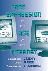 Free Expression in the Age of the Internet 