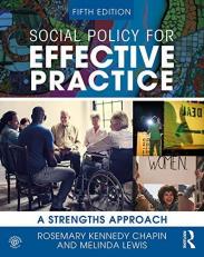 Social Policy for Effective Practice : A Strengths Approach 5th