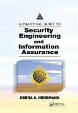 A Practical Guide to Security Engineering and Information Assurance 
