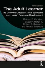 The Adult Learner : The Definitive Classic in Adult Education and Human Resource Development 9th