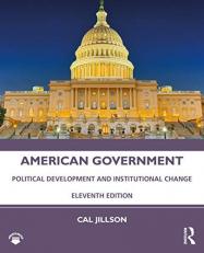 American Government : Political Development and Institutional Change 11th