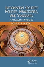 Information Security Policies, Procedures, and Standards: A Practitioner's Reference 1st