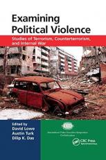 Examining Political Violence : Studies of Terrorism, Counterterrorism, and Internal War 