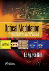 Optical Modulation : Advanced Techniques and Applications in Transmission Systems and Networks 