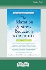 The Relaxation and Stress Reduction Workbook (16pt Large Print Edition) 