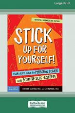 Stick up for Yourself! : Every Kid's Guide to Personal Power and Positive Self-Esteem [Standard Large Print 16 Pt Edition]