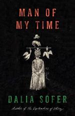 Man of My Time : A Novel 
