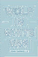 Wolf in White Van : A Novel 