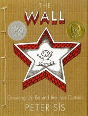 The Wall : Growing up Behind the Iron Curtain (Caldecott Honor Book) 