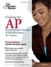 Cracking the AP Economics Macro and Micro Exams 2011 