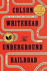 The Underground Railroad (Pulitzer Prize Winner) (National Book Award Winner) (Oprah's Book Club) : A Novel 