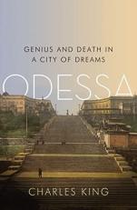 Odessa : Genius and Death in a City of Dreams 