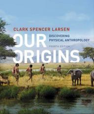 Our Origins : Discoverning Physical Anthropology 4th