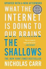 The Shallows : What the Internet Is Doing to Our Brains 10th