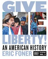 Give Me Liberty!, 6th Brief Edition (Volume 2)