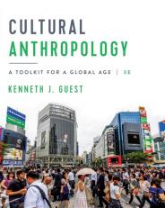 Cultural Anthropology: A Toolkit for a Global Age (Third Edition) with Access