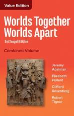 Worlds Together, Worlds Apart : A History of the World from the Beginnings of Humankind to the Present with Access 3rd