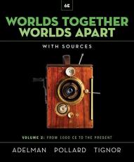 Worlds Together, Worlds Apart : A History of the World from the Beginnings of Humankind to the Present with Access 6th