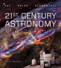 21st Century Astronomy 6th Edition + Smartwork 5, 6th Edition + Reg Card