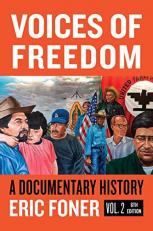 Voices of Freedom : A Documentary Reader Volume 2 6th