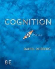 Cognition : Exploring the Science of the Mind 8th