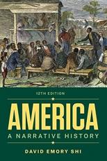 America : A Narrative History (Combined Volume) 12th