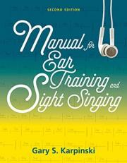Manual for Ear Training and Sight Singing (Second Edition)