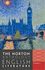 The Norton Anthology of English Literature, Volume 2 : The Romantic Period Through the Twentieth Century and After