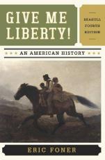 Give Me Liberty! - Seagull : An American History 4th