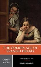 Golden Age Spanish Drama : Norton Critical Edition 