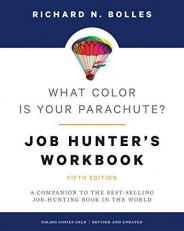 What Color Is Your Parachute? Job-Hunter's Workbook, Fifth Edition : A Companion to the Best-Selling Job-Hunting Book in the World