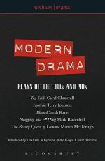 Modern Drama: Plays of the '80s And '90s : Top Girls; Hysteria; Blasted; Shopping and F***ing; the Beauty Queen of Leenane 