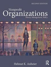 Nonprofit Organizations : Theory, Management, Policy 2nd