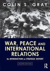 War, Peace and International Relations : An Introduction to Strategic History 2nd