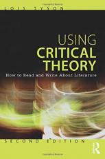 Using Critical Theory : How to Read and Write about Literature 2nd