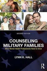 Counseling Military Families : What Mental Health Professionals Need to Know 2nd