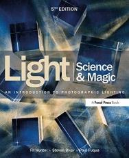 Light: - Science and Magic : An Introduction to Photographic Lighting 5th