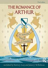 The Romance of Arthur : An Anthology of Medieval Texts in Translation 3rd