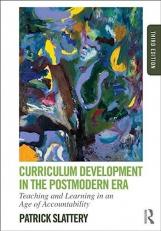 Curriculum Development in the Postmodern Era : Teaching and Learning in an Age of Accountability 3rd