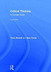 Critical Thinking : A Concise Guide 4th