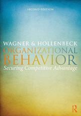 Organizational Behavior : Securing Competitive Advantage 2nd
