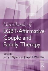 Handbook of Lgbt-Affirmative Couple and Family Therapy 