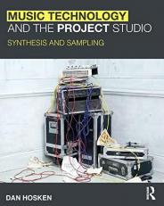 Music Technology and the Project Studio : Synthesis and Sampling 