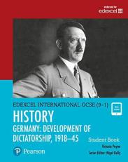 Edexcel International GCSE (9-1) History Development of Dictatorship: Germany 1918-45 Student Book
